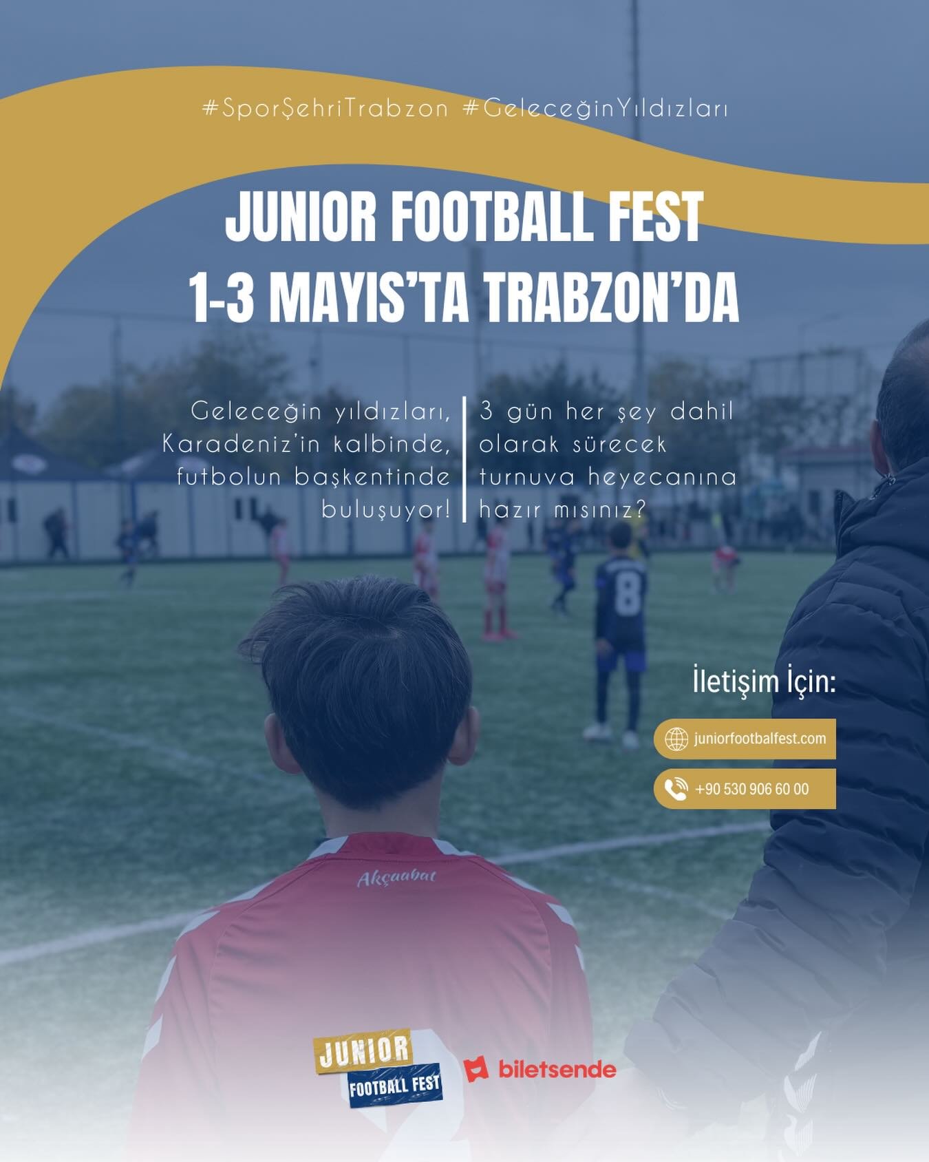 ⚽️ Geleceğin yıldızları sahaya çıkıyor!
1–3 Mayıs tarihlerinde Trabzon’da düzenlenecek Junior Football Fest ile genç yetenekler Karadeniz’in kalbinde buluşuyor. 🌟
3 gün sürecek bu heyecan dolu turnuvada; mücadele, dostluk ve futbol tutkusu bir araya geliyor.
2014–2015–2016–2017 doğumlu sporcular için unutulmaz bir futbol deneyimi sizleri bekliyor!
📍 Trabzon
📅 1–3 Mayıs
Detaylı bilgi ve başvuru için:
🌐 juniorfootballfest.com
📞 +90 530 906 60 00
#juniorfootballfest #geleceğinyıldızları #futbolturnuvası #turnuvadandahafazlası